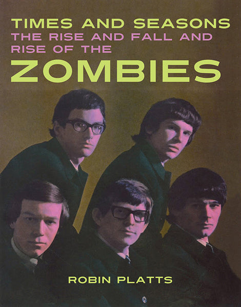 Times And Seasons - The Rise And Fall And Rise Of The Zombies book