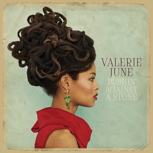 Valerie June - Pushin' Against A Stone (Concord)