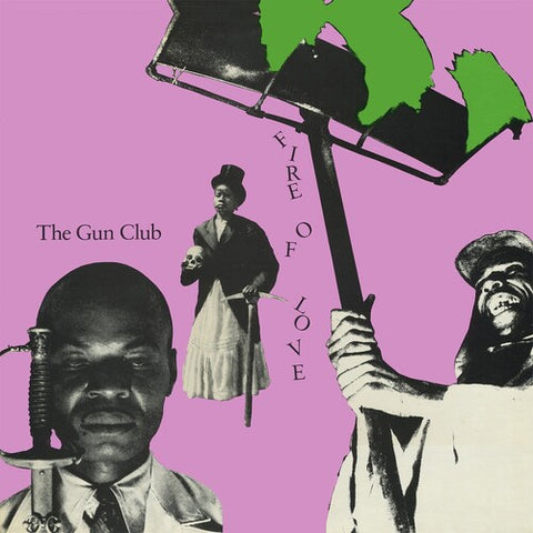 Gun Club - Fire Of Love [Deluxe Edition]