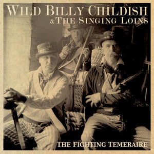 Billy Childish & The Singing Loins - The Fighting Temeraire LP