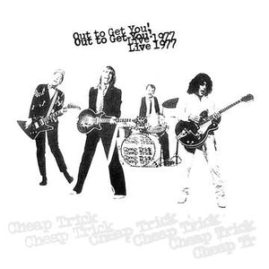 Cheap Trick - Out to Get You! Live 1977 [RSD]