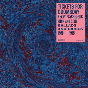 V/A Tickets For Doomsday: Heavy Psychedelic Funk, Soul, Ballads & Dirges 1970-1975 RSD BF21