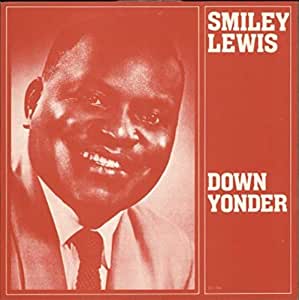 Smiley Lewis - Down Yonder