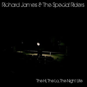 Richard James & The Special RIders - The Hi, The Lo, The Night Life