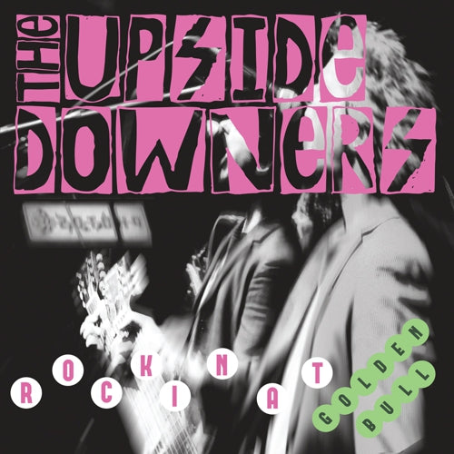Upside Downers - Rocken At Golden Bull 10"