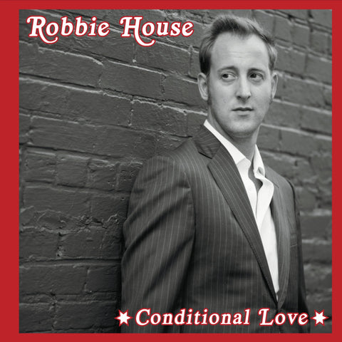Robbie House - Conditional Love