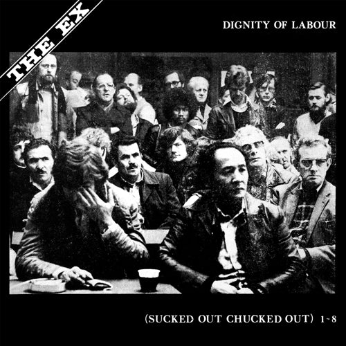 The Ex - Dignity Of Labor LP