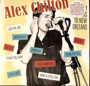 Alex Chilton - From Memphis To New Orleans