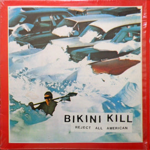 Bikini Kill - Reject All American