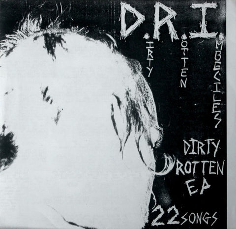 D.R.I.- Dirty Rotten ep