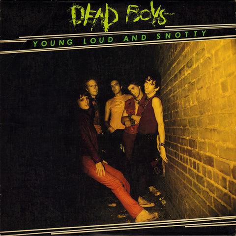 Dead Boys - Young Loud and Snotty