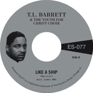 Pastor T.L. Barrett & The Youth For Christ Choir - Like A Ship / Nobody Knows 7"