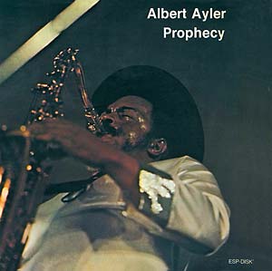 Albert Ayler - Prophecy