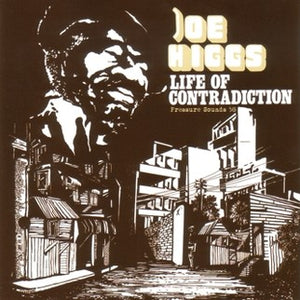 Joe Higgs - Life Of Contradiction Lp [Pressure Sounds]