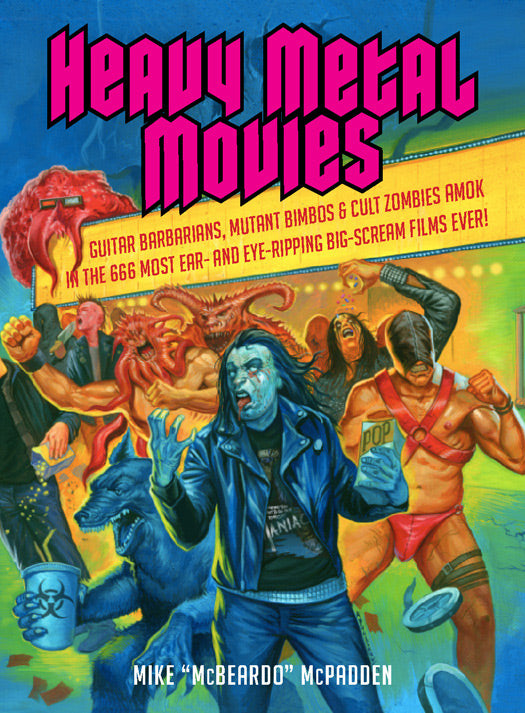 Heavy Metal Movies by Mike McPadden