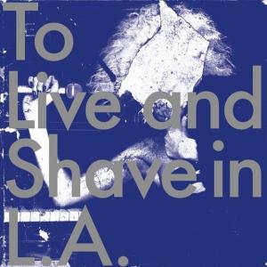 To Live And Shave In L.A. - Spatters Of A Royal Sperm