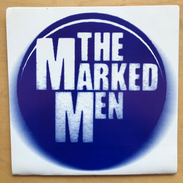 Marked Men - I Can't Be Good 7"