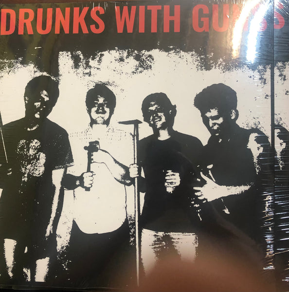 Drunks With Guns - Fucked Up On Beer & Drugs LP (self-released)