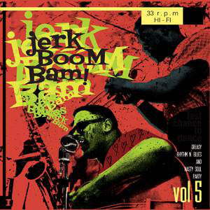 V/A - Jerk Boom! Bam!: Volume 5