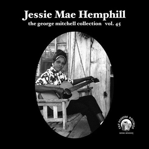 Jessie Mae Hemphill - The George Mitchell Collection: Volume 45