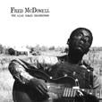 Fred Mcdowell Lp - Alan Lomax Recordings Lp (Mississippi)