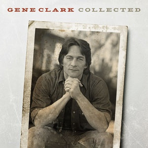 Gene Clark - Collected. 3XLP