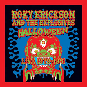 Roky Erickson & The Explosives - Halloween: Live 1979-1981