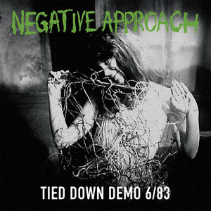 Negative Approach - Tied Down Demo 6/83