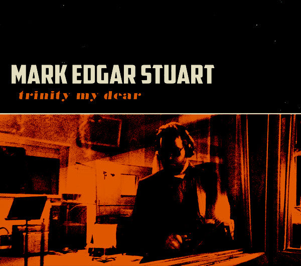 Mark Edgar Stuart - Trinity My Dear