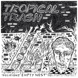 Tropical Trash - Decisions