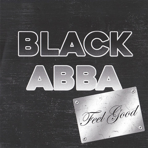 Black Abba - Feel Good/Let's Fight
