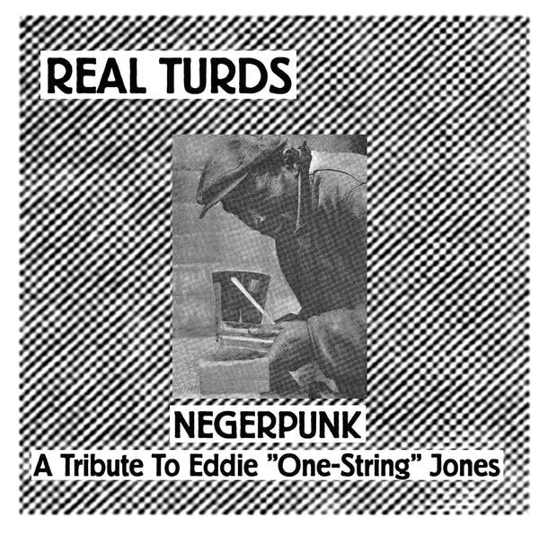 Real Turds - A Tribute to Eddie "One-String" Jones