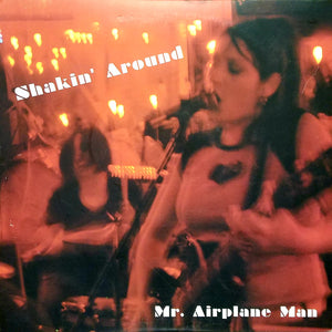 Mr. Airplane Man - Shakin' Around