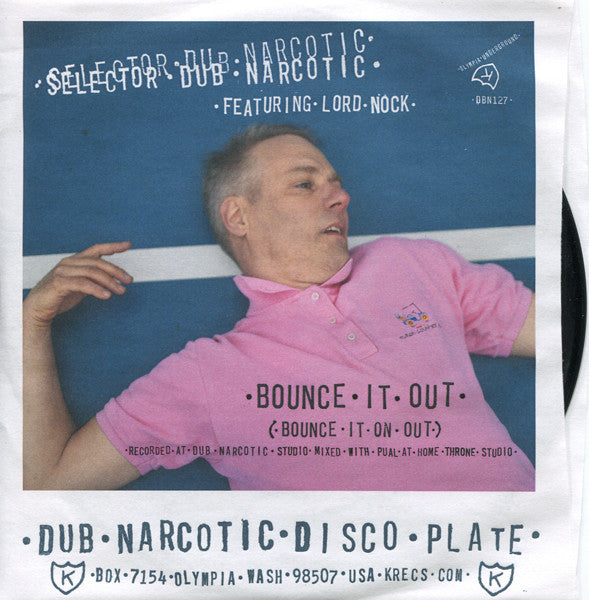 Selector Dub Narcotic - Bounce It Out (Bounce It On Out)