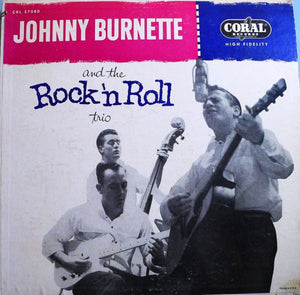 Johnny Burnette - And The Rock N Roll Trio