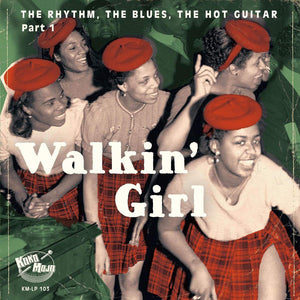 V/A - Walkin' Girl: The Rhythm, The Blues, The Hot Guitar Volume One