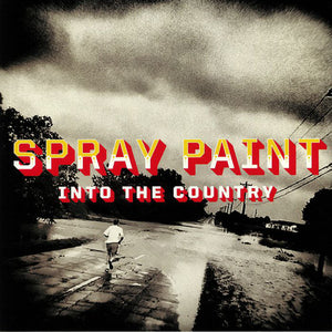 Spray Paint - Into The Country