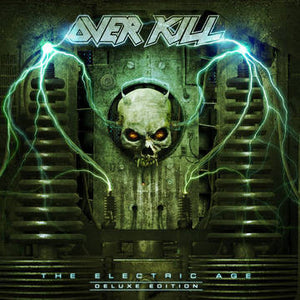 Overkill - The Electric Age [Deluxe Edition]