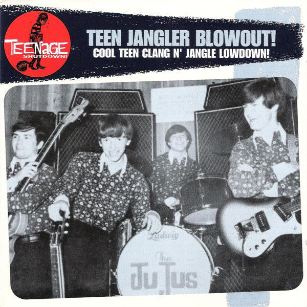 Various Artists - Teenage Shutdown: Teen Jangler Blowout!