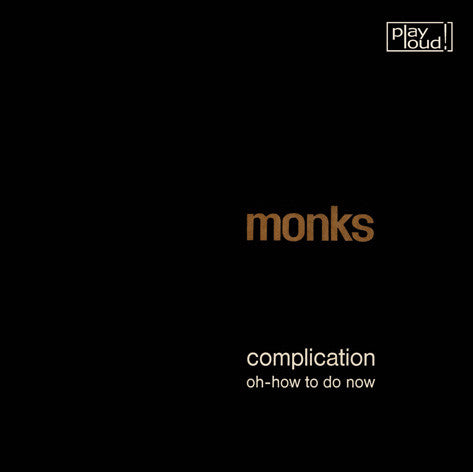 Monks - Complication