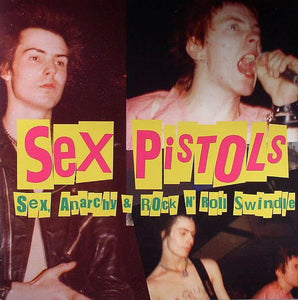 Sex Pistols - Sex, Anarchy,  & Rock N' Roll Swindle