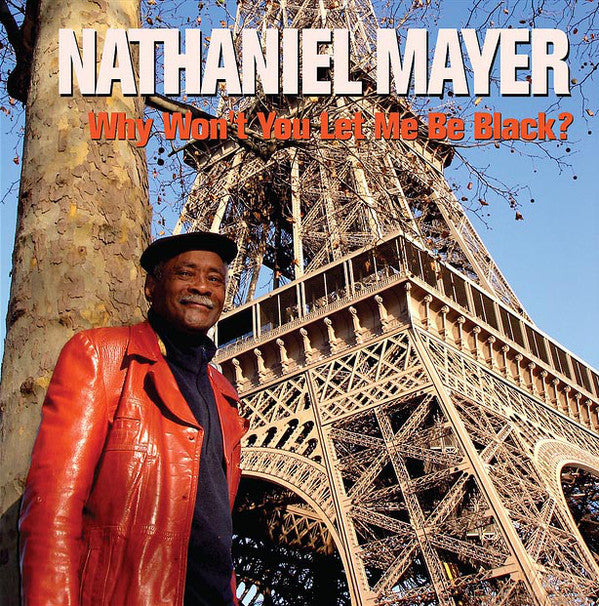 Nathaniel Mayer - Why Won't You Let Me Be Black?