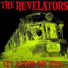Revelators - Let A Poor Boy Ride