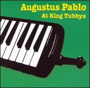 Augustus Pablo - At King Tubby's