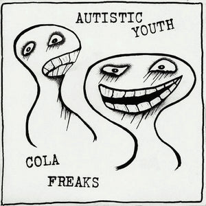 Autistic Youth/Cola Freaks - Split 7"