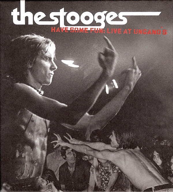 Stooges - Have Some Fun Live At Ungano's