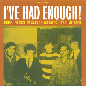 V/A - I've Had Enough: Unissued Sixties Garage Acetates Vol. 4