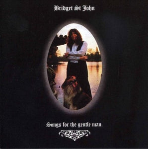 Bridget St John - Songs For The Gentle Man