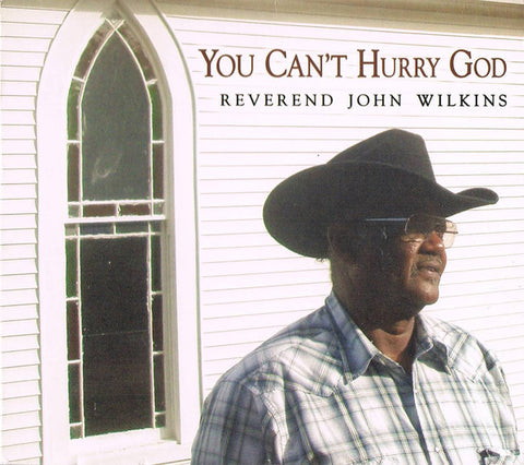 Reverend John Wilkins - You Can't Hurry God
