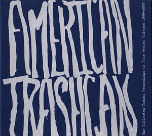 John Wesley Coleman - American Trashcan